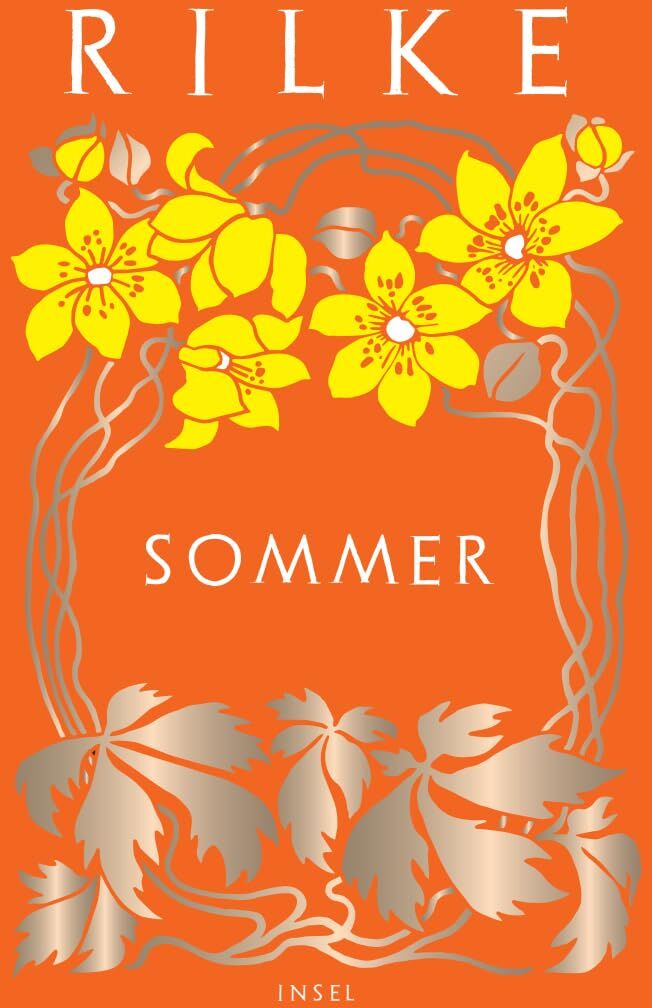 Rilke, Rainer Maria - Sommer: Die schönsten Sommergeschichten und -gedichte von Rainer Maria Rilke - Preis vom 15.10.2026 23:06:25 h