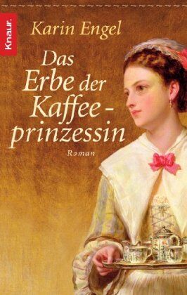 Karin Engel - Das Erbe der Kaffeeprinzessin - Preis vom 02.10.2026 23:42:20 h
