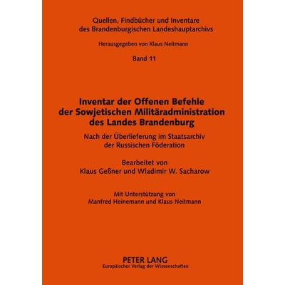 Inventar der Offenen Befehle der Sowjetischen Militäradministration des Landes Brandenburg, Taschenbuch von , Peter Lang GmbH, Internationaler Verlag