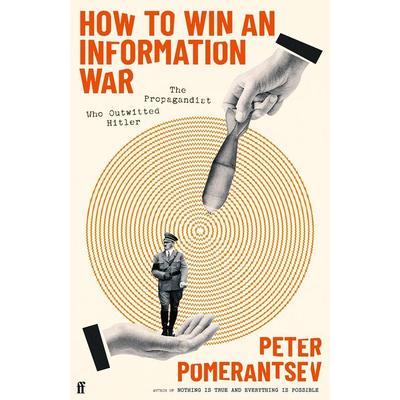 How to Win an Information War, Taschenbuch von Peter Pomerantsev, Faber & Faber, London, 978-0-571-36635-4