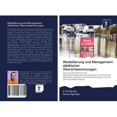 Modellierung und Management städtischer Überschwemmungen, Taschenbuch von S. Sri Harsha,Sunny Agarwal, BoD - Books on Demand, 978-620-0-93361-4