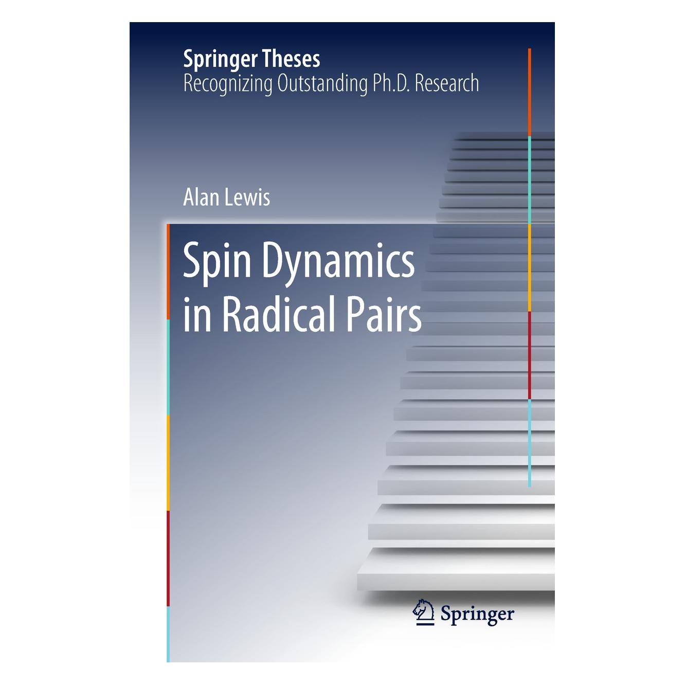 Springer Spin Dynamics in Radical Pairs (Englisch, Hardcover, Alan Lewis) (9783030006853)