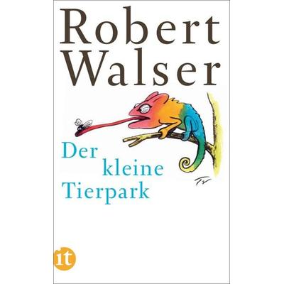 Der kleine Tierpark, Taschenbuch von Robert Walser, Insel, 978-3-458-35994-4