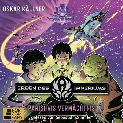 Parishvis Vermächtnis - Erben des Imperiums, Teil 2 - Oskar Källner, Audio, 9783754019498