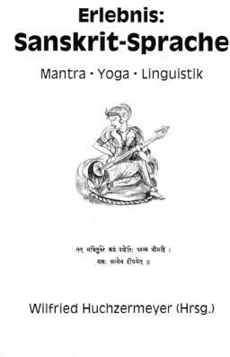 Wilfried Huchzermeyer - Erlebnis: Sanskrit-Sprache - Mantra Yoga Linguistik - Preis vom 19.10.2026 19:33:35 h