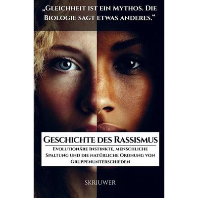 Die Geschichte des Rassismus, Taschenbuch von Auke de Haan, Epubli, 978-3-565-37832-6