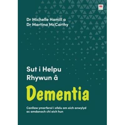 Darllen yn Well: Sut i Helpu Rhywun a Dementia, Taschenbuch von Martina McCarthy,Michelle Hamill, Rily Publications Ltd, 978-1-80416-410-5