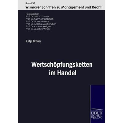 Wertschöpfungsketten im Handel, Taschenbuch von Katja Bittner, EHV Academicpress, 978-3-941482-28-9