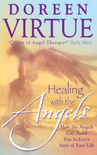 Doreen Virtue - Healing With The Angels: How the Angels Can Assist You in Every Area of Your Life - Preis vom 13.10.2026 11:25:28 h