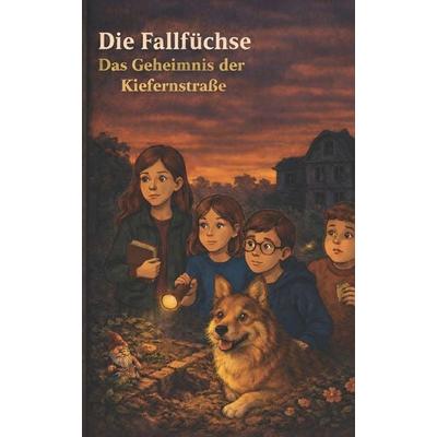 Die Fallfüchse, Taschenbuch von Corinna Heymach, Independently Published