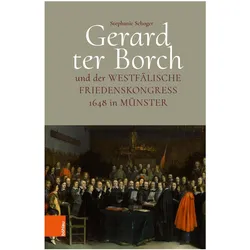Gerard ter Borch und der westfälische Friedenskongress 1648 in Münster, Biografien von Stephanie Schoger
