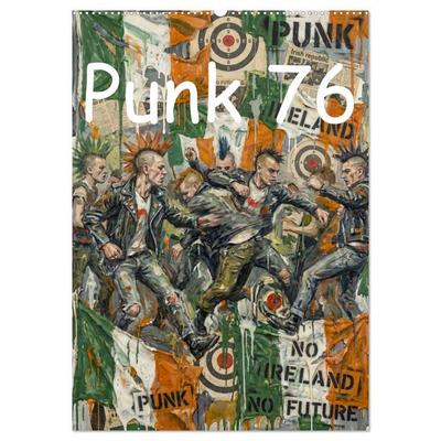 Punk 76 (Wandkalender 2027 DIN A2 hoch), CALVENDO Monatskalender