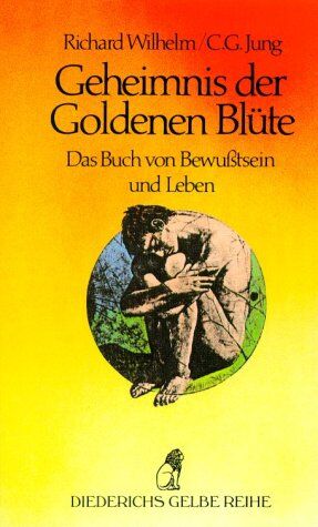 Richard Wilhelm - Diederichs Gelbe Reihe, Bd.64, Geheimnis der Goldenen Blüte - Preis vom 14.10.2026 23:07:16 h