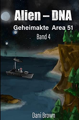 Dani Brown - Geheimakte Area 51 / Alien - DNA: Geheimakte Area 51 - Preis vom 09.10.2026 07:28:09 h