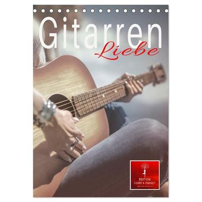 Gitarren Liebe (Tischkalender 2027 DIN A5 hoch), CALVENDO Monatskalender