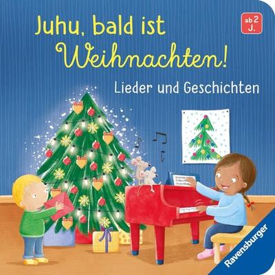 Juhu, bald ist Weihnachten!, Gebundene Ausgabe von Sandra Grimm, Ravensburger Verlag GmbH, 978-3-473-42108-4