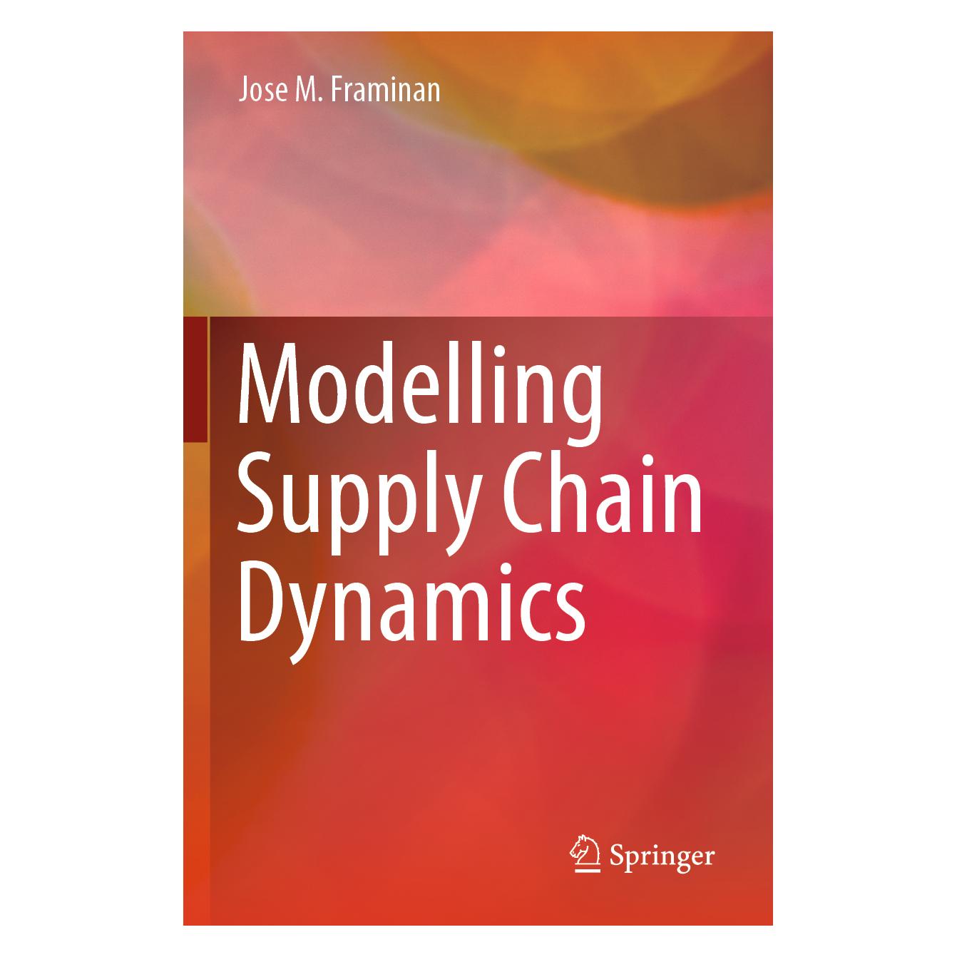 Springer Modelling Supply Chain Dynamics (Englisch, Softcover, Jose M. Framinan) (56876736)