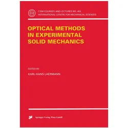 Optical Methods in Experimental Solid Mechanics, Fachbücher von Karl-Hans Laermann