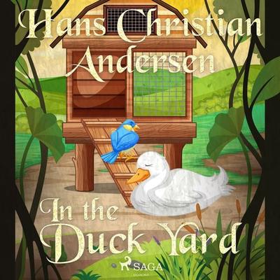 In the Duck Yard - Hans Christian Andersen, Audio, 9788726759105