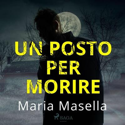 Un posto per morire - Maria Masella, Audio, 9788728292389