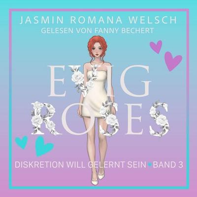 Evig Roses - Jasmin Romana Welsch, Audio, 9783950609639