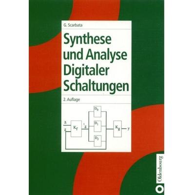 Synthese und Analyse digitaler Schaltungen, Gebundene Ausgabe von Gerd Scarbata, De Gruyter Oldenbourg, 978-3-486-25814-1