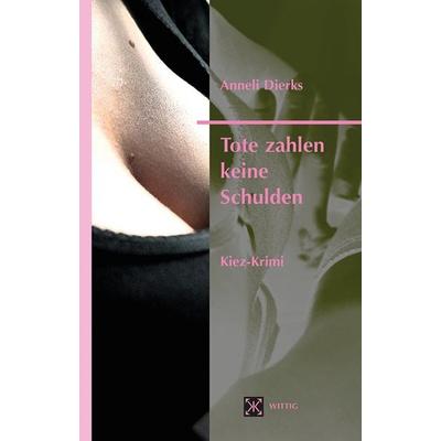 Tote zahlen keine Schulden, Taschenbuch von Anneli Dierks, Lutherische V.-G., 978-3-87503-268-0