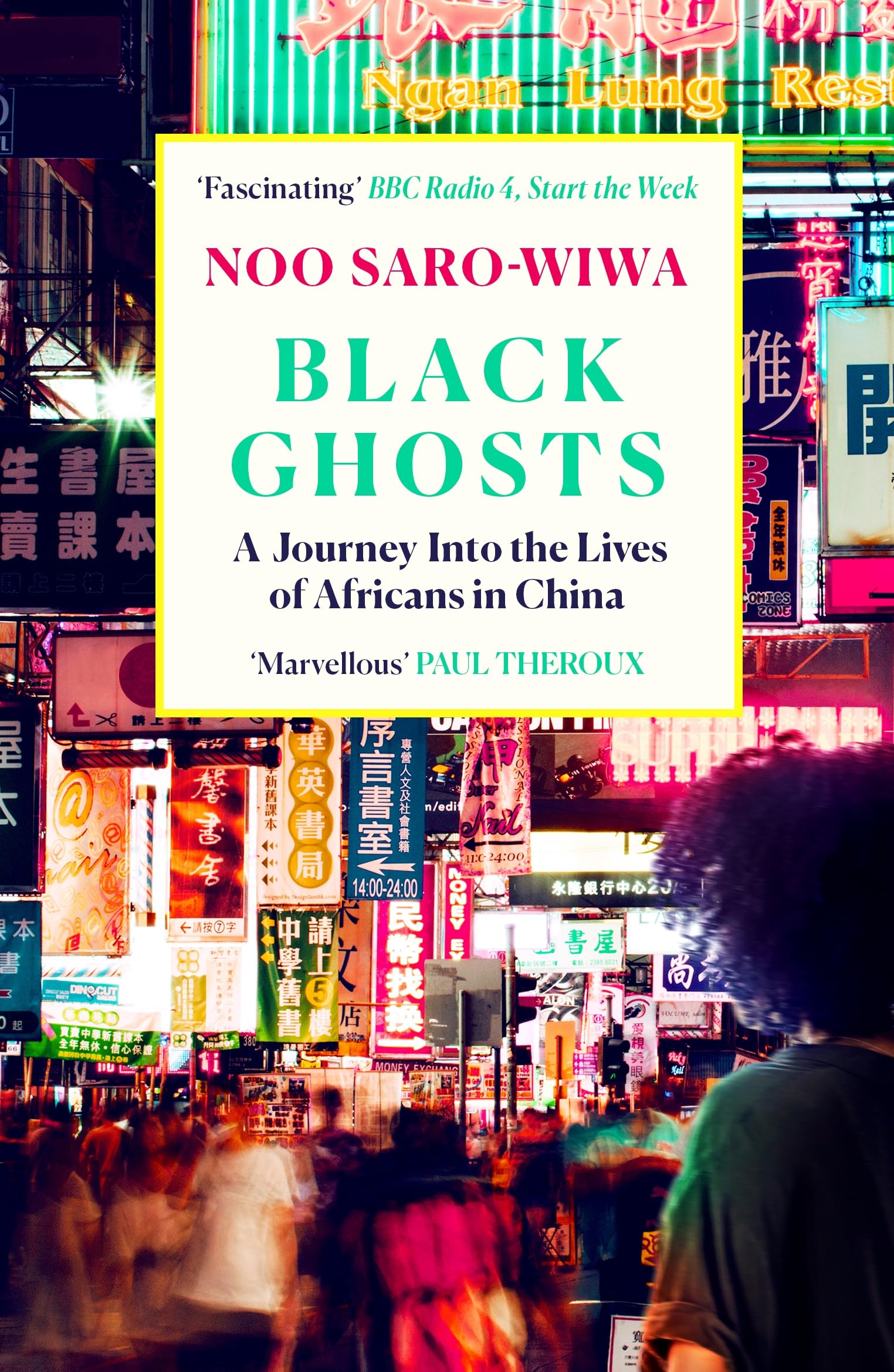 Noo Saro-Wiwa - Black Ghosts: A Journey Into the Lives of Africans in China - Preis vom 11.10.2026 15:43:13 h