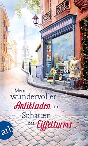 Rebecca Raisin - Mein wundervoller Antikladen im Schatten des Eiffelturms: Roman (Paris Love, Band 2) - Preis vom 30.09.2026 22:30:23 h