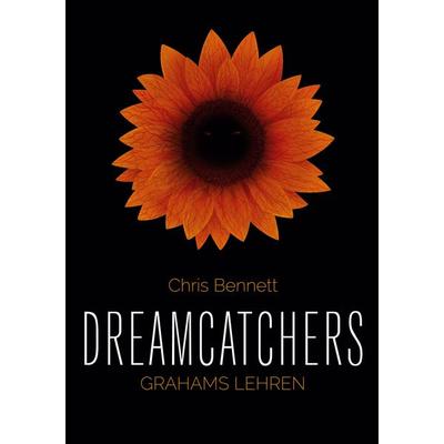 Dreamcatchers: Grahams Lehren, Taschenbuch von Chris Bennett, BoD – Books on Demand, 978-3-7543-4704-1