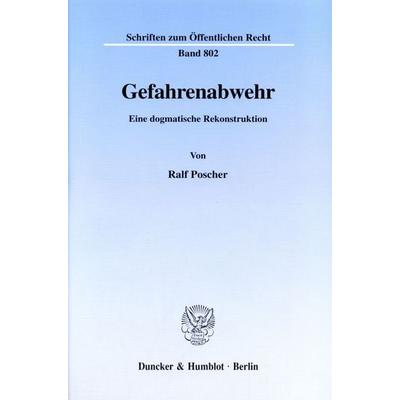 Gefahrenabwehr., Taschenbuch von Ralf Poscher, Duncker & Humblot, 978-3-428-09869-9
