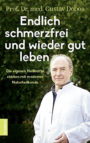 Dobos, Prof. Dr. med. Gustav - Endlich schmerzfrei und wieder gut leben: Die eigenen Heilkräfte stärken mit moderner Naturheilkunde - Preis vom 14.10.2026 23:07:16 h