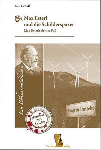 Ossi Heindl - Max Esterl und die Schilderspaxer: Ein Böhmerwaldkrimi- Max Esterls dritter Fall (Böhmerwaldkrimis) - Preis vom 09.10.2026 07:28:09 h