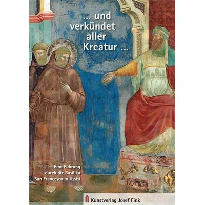 … und verkündet aller Kreatur…, Taschenbuch von Thomas Freidel, Fink, Josef, 978-3-89870-755-8