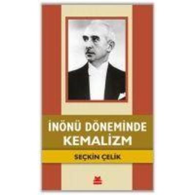 Inönü Döneminde Kemalizm, Taschenbuch von Seckin Celik, Kirmizikedi Yayinevi