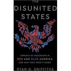 The Disunited States, Sachbücher von Ryan D. Griffiths