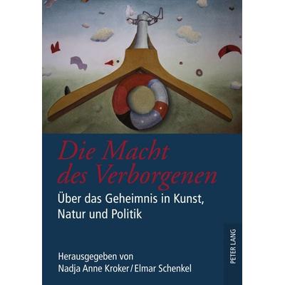 Die Macht des Verborgenen, Taschenbuch von , Peter Lang GmbH, Internationaler Verlag der Wissenschaften, 978-3-631-59672-2