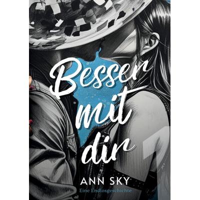 Besser Mit Dir, Gebundene Ausgabe von Ann Sky, Tredition, 978-3-384-68233-8
