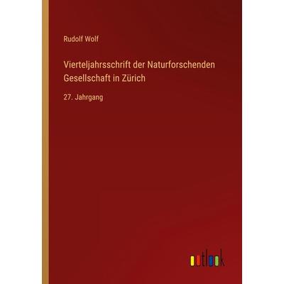 Vierteljahrsschrift der Naturforschenden Gesellschaft in Zürich, Taschenbuch von Rudolf Wolf, Outlook, 978-3-368-00968-7