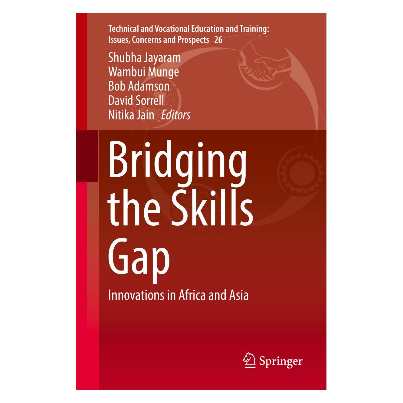 Springer Bridging the Skills Gap (Englisch, Hardcover, Bob Adamson, David Sorrell, Nitika Jain, Shubha Jayaram, Wambui Munge) (9783319494838)
