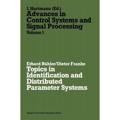 Topics in Identification and Distributed Parameter Systems, Taschenbuch von Erhard Bühler, Vieweg & Teubner, 978-3-528-08469-1
