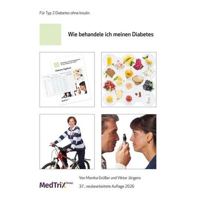 Wie behandele ich meinen Diabetes, Taschenbuch von Viktor Jörgens,Monika Grüsser, Medtrix, 978-3-87409-811-3