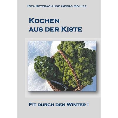 Kochen aus der Kiste, Gebundene Ausgabe von Rita Retzbach,Georg Möller, BoD – Books on Demand, 978-3-7448-9099-1