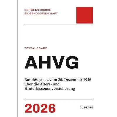 AHVG – Bundesgesetz vom 20. Dezember 1946 über die Alters- und Hinterlassenenversicherung, Taschenbuch von Gesetze24 Schweiz, Epubli,