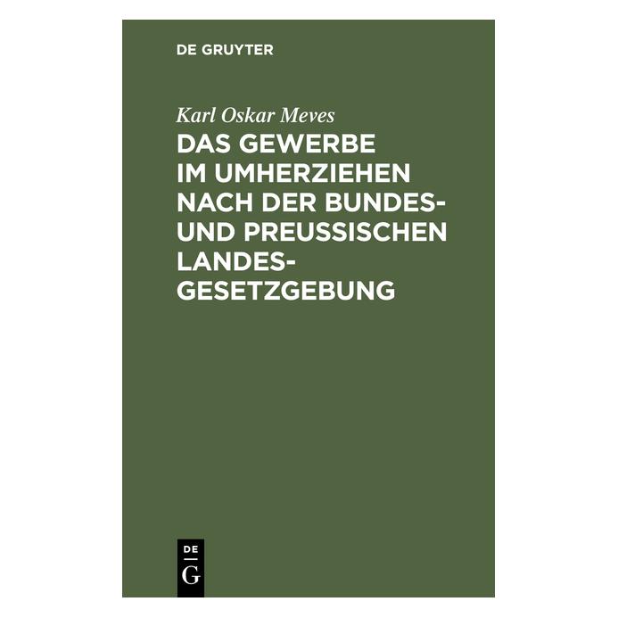 De Gruyter Meves:Das Gewerbe im Umherziehen nach d (Deutsch, Hardcover, Karl Oskar Meves) (67772192)