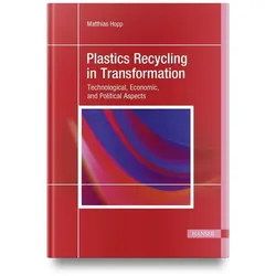 Plastics Recycling in Transformation, Fachbücher von Matthias Hopp