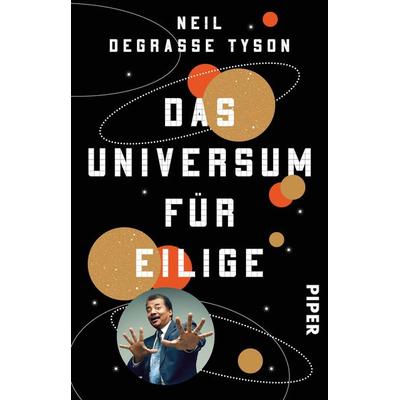 Das Universum für Eilige, Taschenbuch von Neil deGrasse Tyson, Piper Taschenbuch