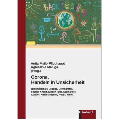 Corona. Handeln in Unsicherheit, Taschenbuch von , Verlag Julius Klinkhardt, 978-3-7815-2549-8