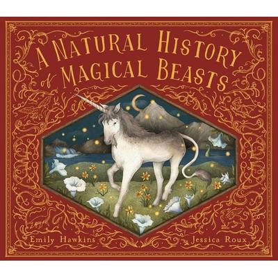 A Natural History of Magical Beasts, Gebundene Ausgabe von Emily Hawkins, Quarto Publishing Group, 978-0-7112-7880-6