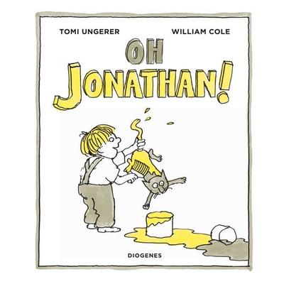 Oh Jonathan!, Gebundene Ausgabe von Tomi Ungerer,William Cole, Diogenes Verlag AG, 978-3-257-01326-9